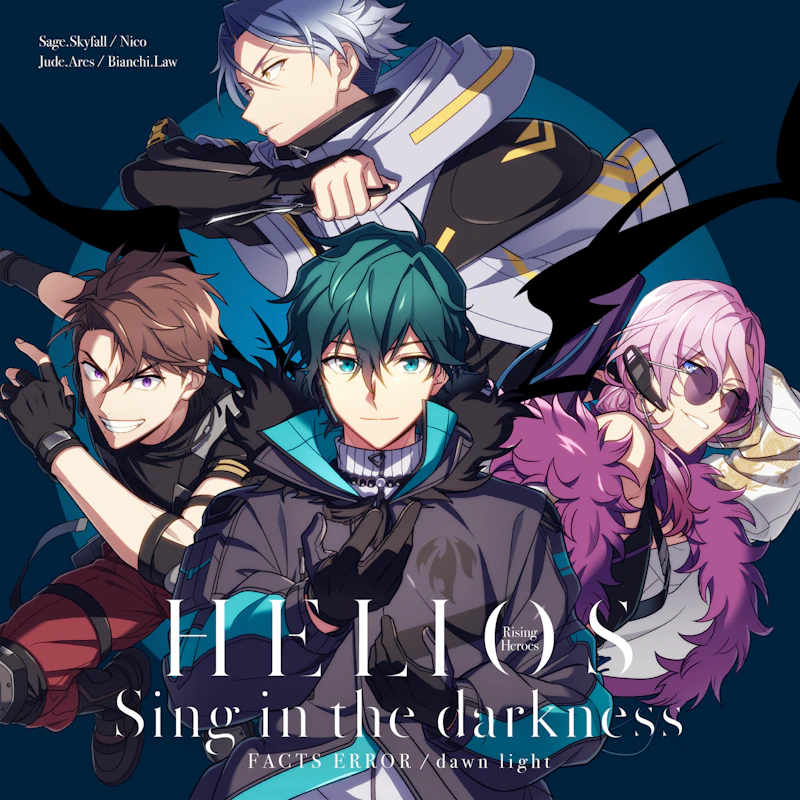 HELIOS Rising Heroes』 Sing in the darkness 「FACTS ERROR